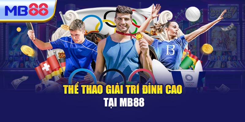 Thể thao giải trí đỉnh cao tại MB88